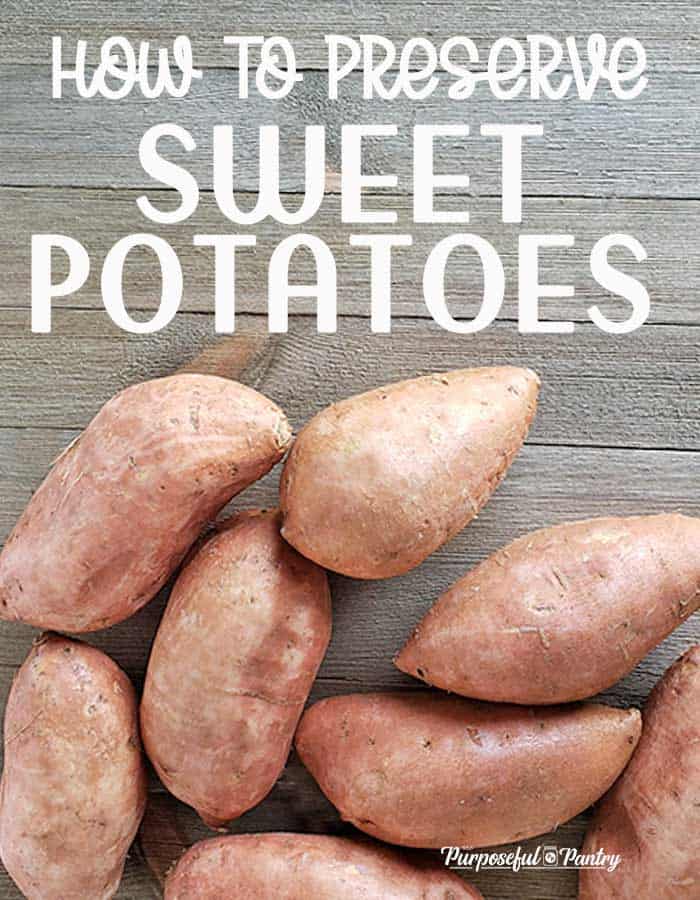 How to Preserve Sweet Potatoes - The Purposeful Pantry