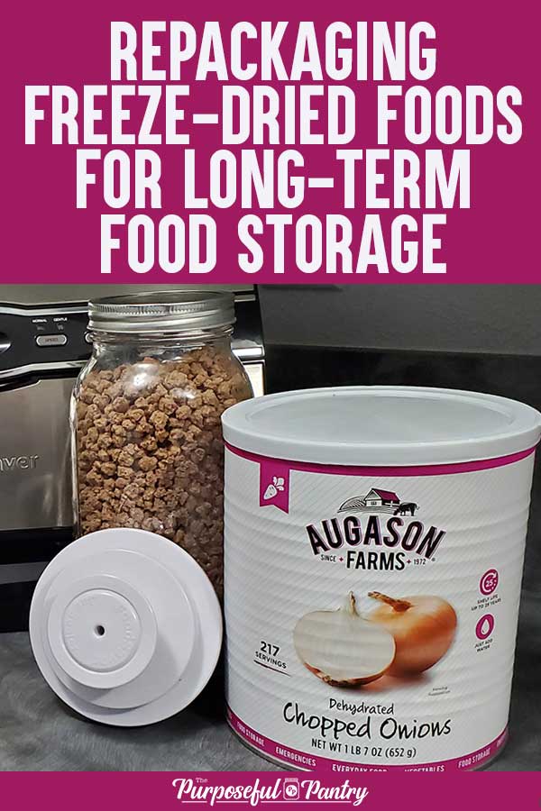 https://www.thepurposefulpantry.com/wp-content/uploads/2020/08/repackaging-freeze-dried-foods-for-food-stroag-PIN1.jpg