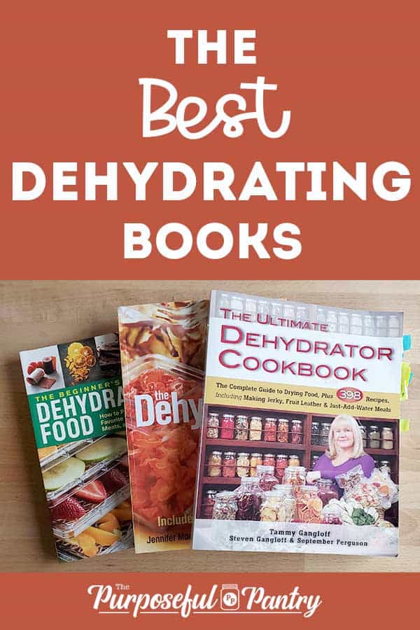 Best Dehydrating Books - The Purposeful Pantry