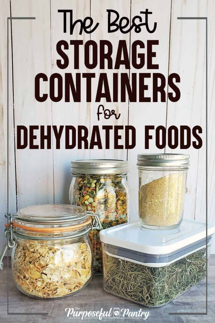https://www.thepurposefulpantry.com/wp-content/uploads/2021/02/best-storage-containers-for-dehydrated-food-PIN1-720x1080.jpg